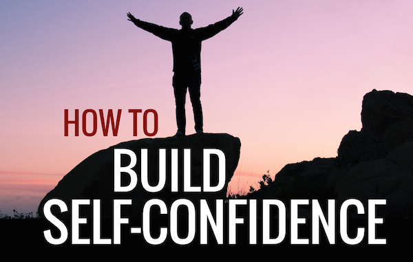Self-confidence and raising it